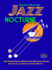 Jazz Nocturne And Other Piano Music: With Selected Songs