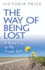 The Way of Being Lost: a Road Trip to My Truest Self