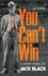 You Can't Win: a Story From Life: a Story From Life