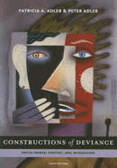 Constructions of Deviance: Social Power, Context, and Interaction