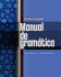 Manual De Gramtica: En Espanol (World Languages)