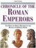 Chronicle of the Roman Emperors: the Reign-By-Reign Record of the Rulers of Imperial Rome