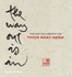 Way Out is in: the Zen Calligraphy of Thich Nhat Hanh