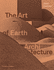 The Art of Earth Architecture Past, Present, Future