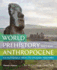 World Prehistory and the Anthropocene