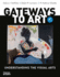 Gateways to Art: Understanding the Visual Arts With Ebook, Inquizitive, Videos, Student Site, and Museum Journal