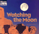 Watching the Moon (Watching Nature)