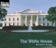 The White House (Welcome Books: Making Things (Pb))