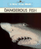 Dangerous Fish (New True Books)