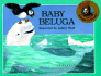 Baby Beluga (Songs to Read)