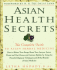 Asian Health Secrets: the Complete Guide to Asian Herbal Medicine