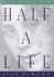 Half a Life: A Memoir