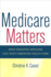 Medicare Matters: What Geriatric Medicine Can Teach American Health Care Volume 14