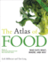 The Atlas of Food: Who Eats What, Where, and Why