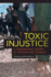 Toxic Injustice-a Transnational History of Exposure and Struggle