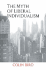 The Myth of Liberal Individualism
