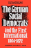 The German Social Democrats and the First International: 1864-1872