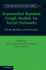 Exponential Random Graph Models for Social Networks: Theory, Methods, and Applications