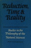 Reduction, Time and Reality: Studies in the Philosophy of the Natural Sciences