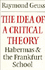The Idea of Critial Theory