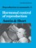 Reproduction in Mammals: Volume 3, Hormonal Control of Reproduction (Reproduction in Mammals Series, Series Number 11)