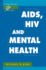 Aids, Hiv and Mental Health (Psychiatry and Medicine)