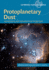 Protoplanetary Dust: Astrophysical and Cosmochemical Perspectives (Cambridge Planetary Science, Series Number 12)