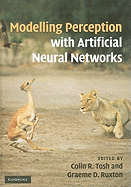 Modelling Perception With Artificial Neural Networks