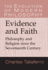 Evidence and Faith: Philosophy and Religion Since the Seventeenth Century (the Evolution of Modern Philosophy)