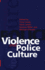 Violence and Police Culture (Ethics in Public Life)