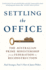 Settling the Office: the Australian Prime Ministership From Federation to Reconstruction