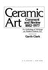 Ceramic Art: Comment and Review 1882-1977: an Anthology of Writings on Modern Ceramic Art