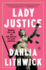 Lady Justice: Women, the Law, and the Battle to Save America