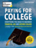 Paying for College, 2019 Edition: Everything You Need to Maximize Financial Aid and Afford College (College Admissions Guides)