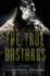 The True Bastards: a Novel (the Lot Lands)