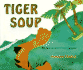 Tiger Soup: an Anansi Story From Jamaica