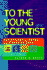 To the Young Scientist: Reflections on Doing and Living Science (Venture Book)