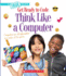 Think Like a Computer (a True Book: Get Ready to Code) (a True Book (Relaunch))