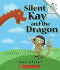 Silent Kay and the Dragon