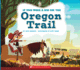 If You Were a Kid on the Oregon Trail (If You Were a Kid)