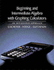 Beginning and Intermediate Algebra With Graphing Calculators: an Integrated Approach (Available Titles Cengagenow)