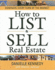 How to List & Sell Real Estate: Dominate Every Turn of the Market [With Cdrom]