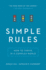 Simple Rules: How to Thrive in a Complex World