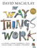 The Way Things Work Now: Newly Revised Edition