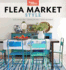 Better Homes and Gardens-Flea Market Style: Fresh Ideas for Your Vintage Finds