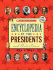Scholastic Encyclopedia of the Presidents and Their Times (Updated 2009)