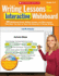 Writing Lessons for the Interactive Whiteboard: Grades 2-4: 20 Whiteboard-Ready Writing Samples and Mini-Lessons That Show You How to Teach the Elements of Strong Writing (Teaching Resources)