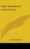More Than Bread: A Book Of Poems