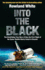 Into the Black: the Electrifying True Story of How the First Flight of the Space Shuttle Nearly Ended in Disaster