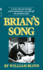BrianS Song: a True Story of Courage and Brotherhood--on and Off the Football Field